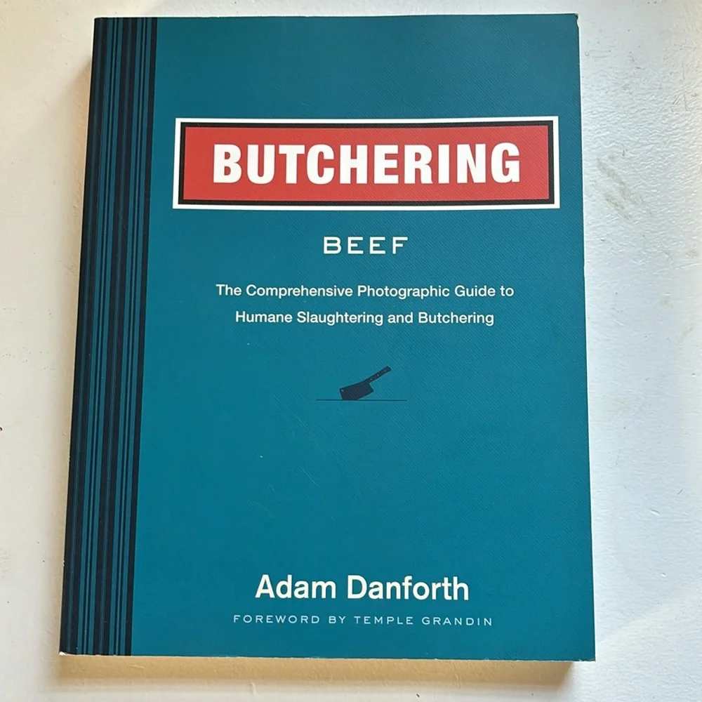 New! Bundle/2 Books BUTCHERING (Beef) Danforth SC & WHOLE BEAST BUTCHERY Farr HC